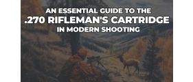 270 Rifle - Ammo Guide