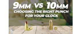 10mm vs 9mm Ammo Comparison