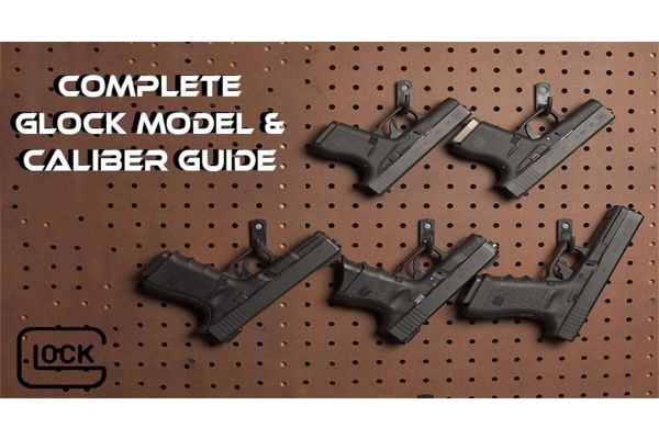 Glock Model and Caliber Guide