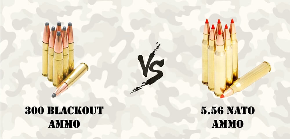 556 vs 300 blackout ammo