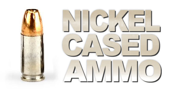 Nickel Cased Ammo